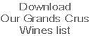 Download
Our Grands Crus
Wines list